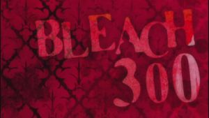 Bleach 1 Episodio 300