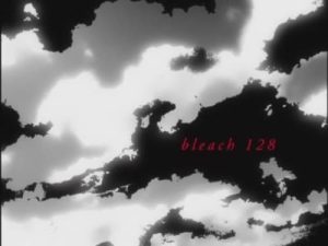 Bleach 1 Episodio 128