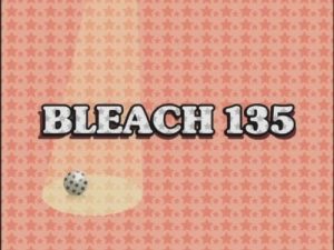 Bleach 1 Episodio 135