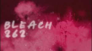Bleach 1 Episodio 262