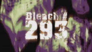 Bleach 1 Episodio 293