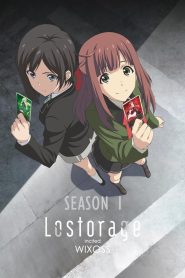 Lostorage Incited WIXOSS Temporada 1