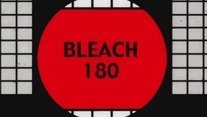 Bleach 1 Episodio 180