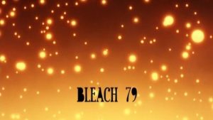 Bleach 1 Episodio 79