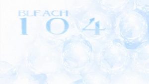 Bleach 1 Episodio 104