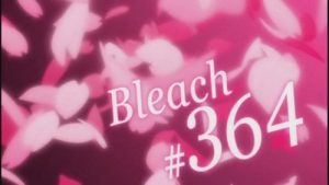 Bleach 1 Episodio 364