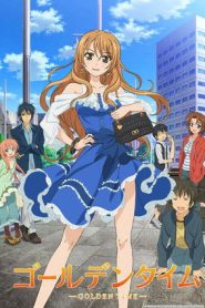 Golden Time Temporada 1