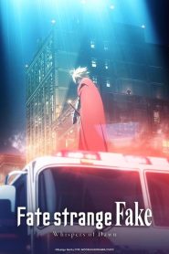 Fate Strange Fake -Whispers of Dawn-