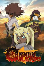 Cannon Busters Dublado Temporada 1