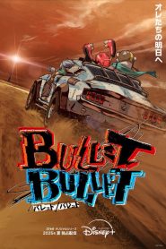 Bullet Bullet Dublado
